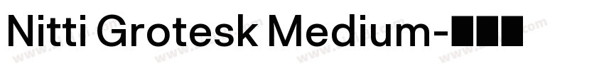 Nitti Grotesk Medium字体转换